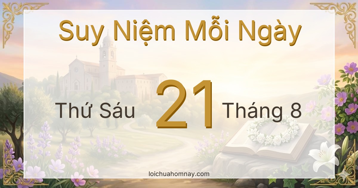 Suy niệm ngày 21/08/2026