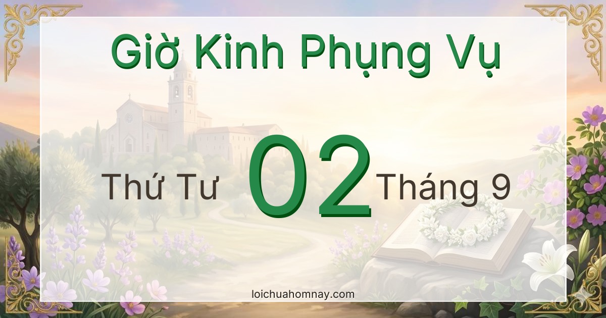 Giờ Kinh Phụng Vụ ngày 02/09/2026