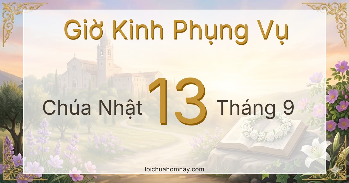 Giờ Kinh Phụng Vụ ngày 13/09/2026