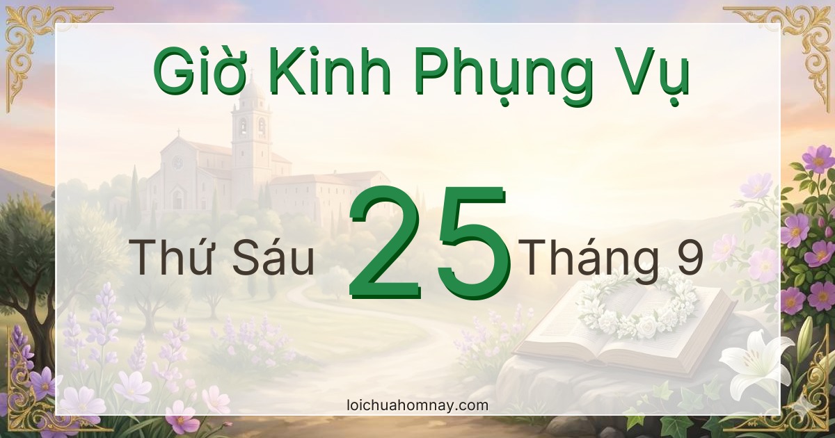Giờ Kinh Phụng Vụ ngày 25/09/2026