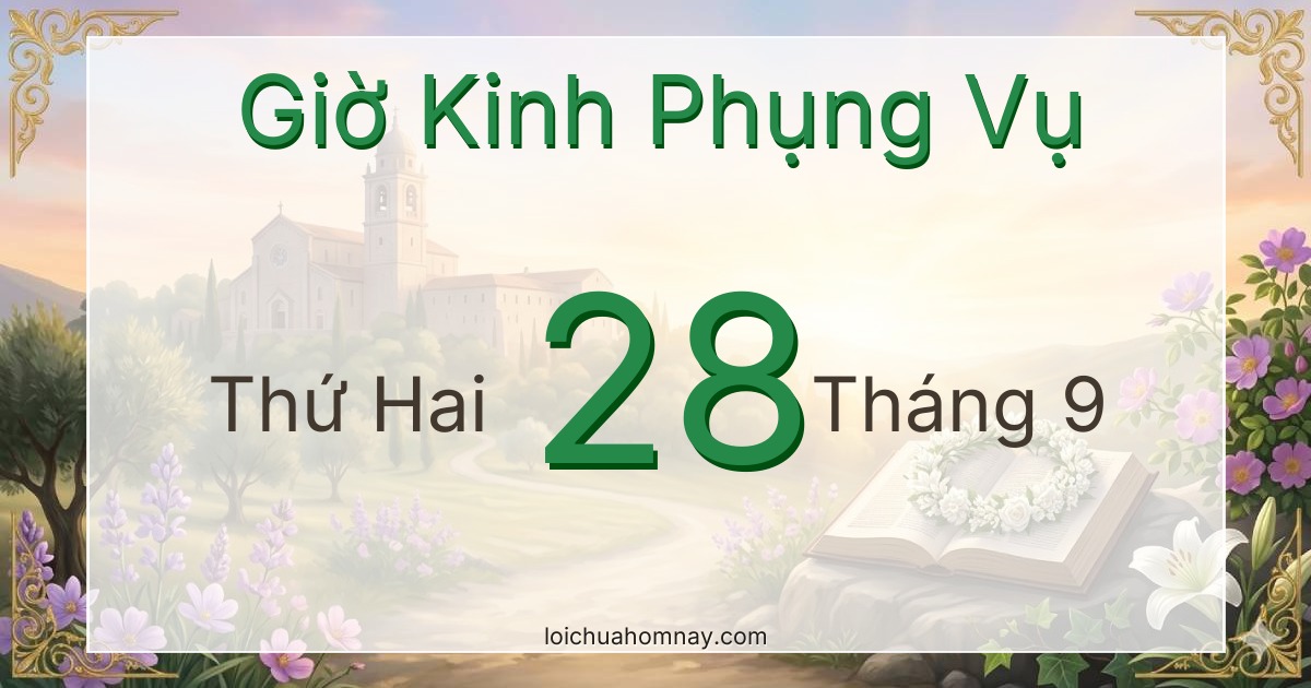Giờ Kinh Phụng Vụ ngày 28/09/2026