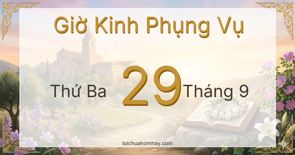 Giờ Kinh Phụng Vụ ngày 29/09/2026