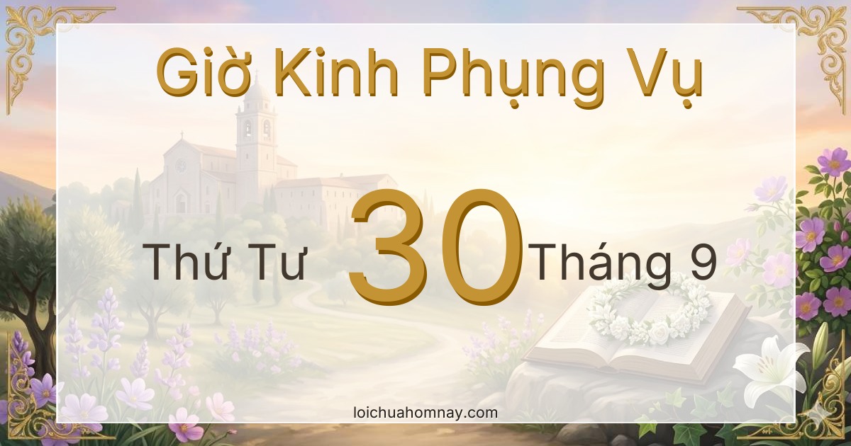 Giờ Kinh Phụng Vụ ngày 30/09/2026