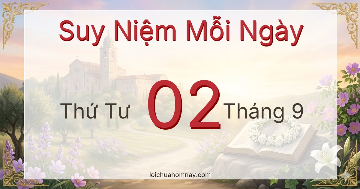 Suy niệm Lời Chúa ngày 02/09/2026