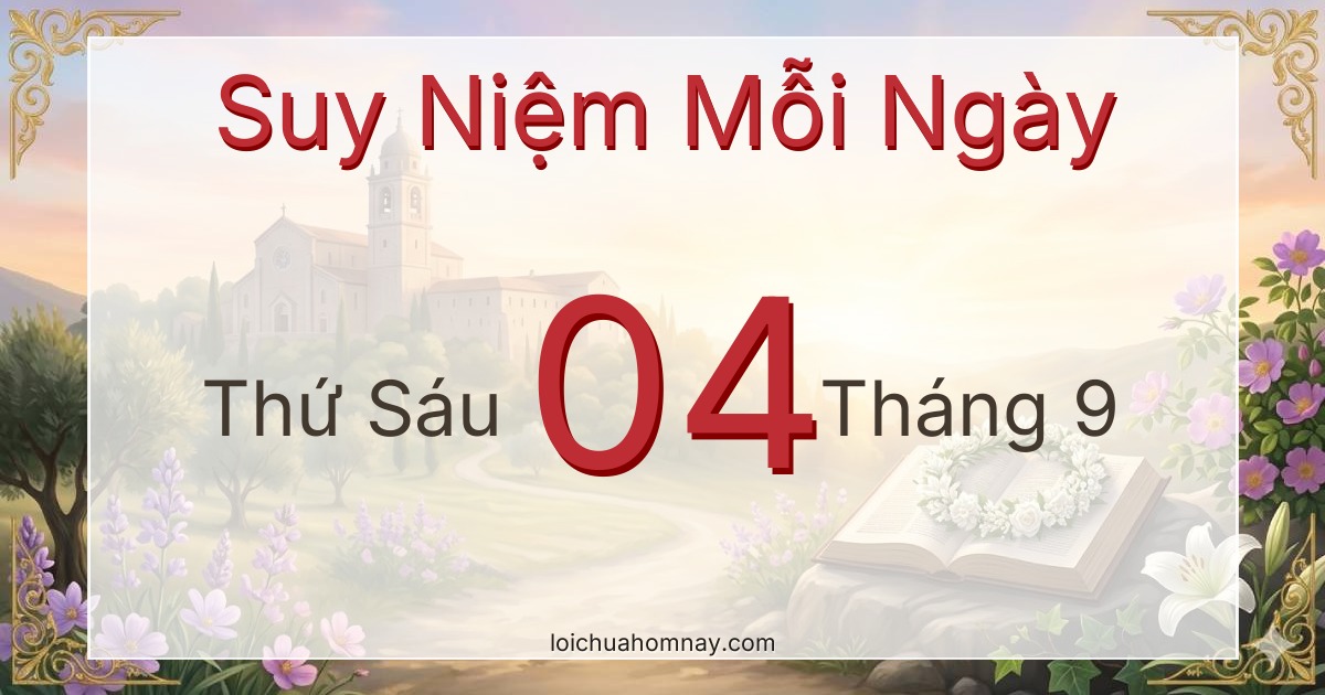 Suy niệm ngày 04/09/2026