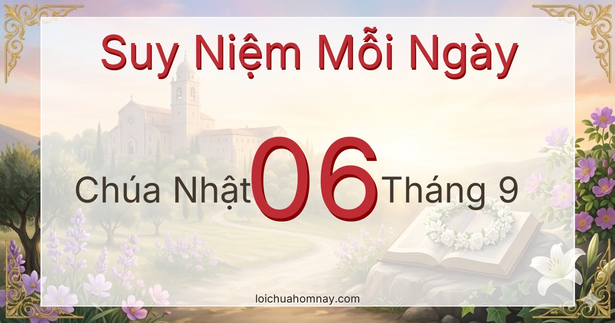 Suy niệm ngày 06/09/2026