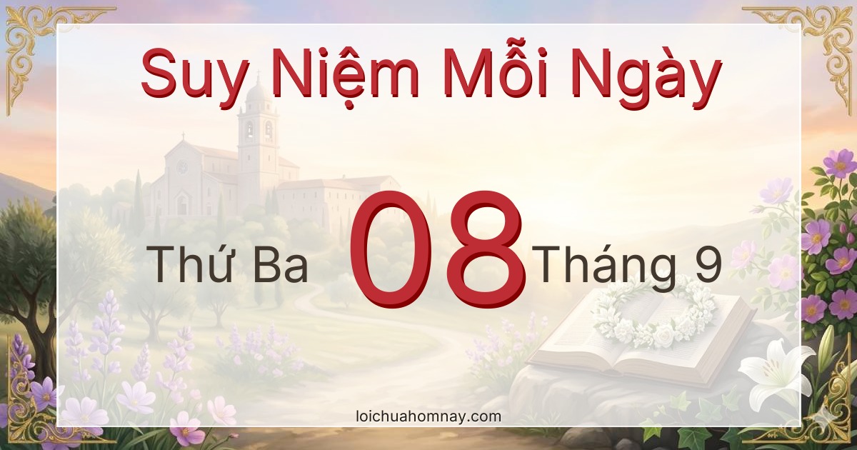 Suy niệm ngày 08/09/2026