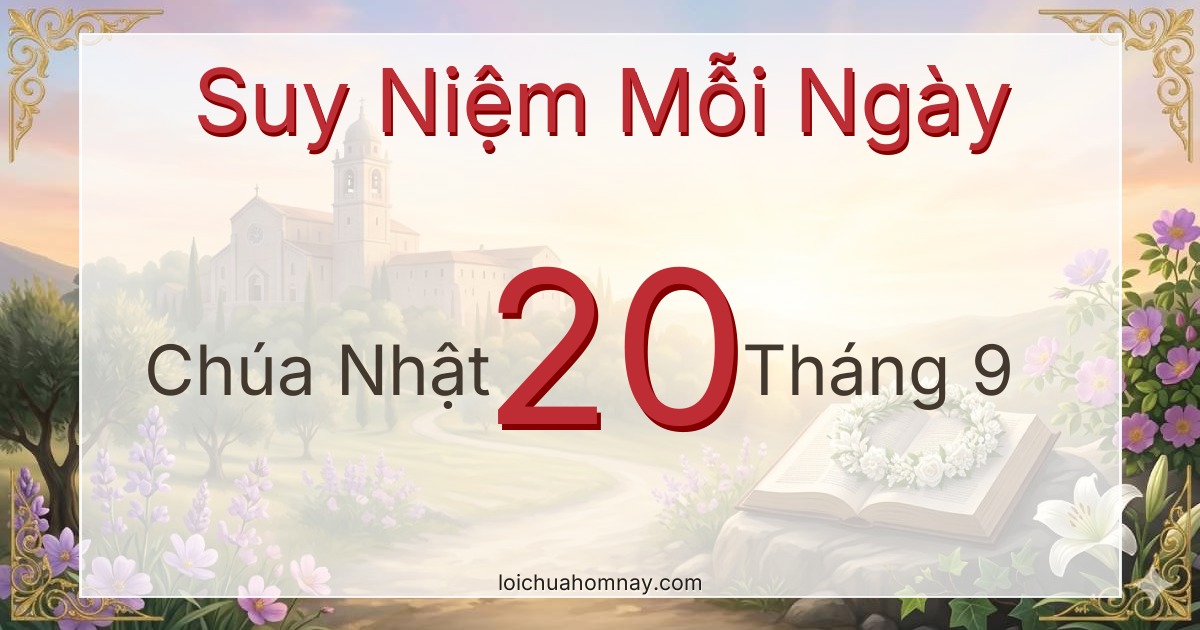 Suy niệm Lời Chúa ngày 20/09/2026