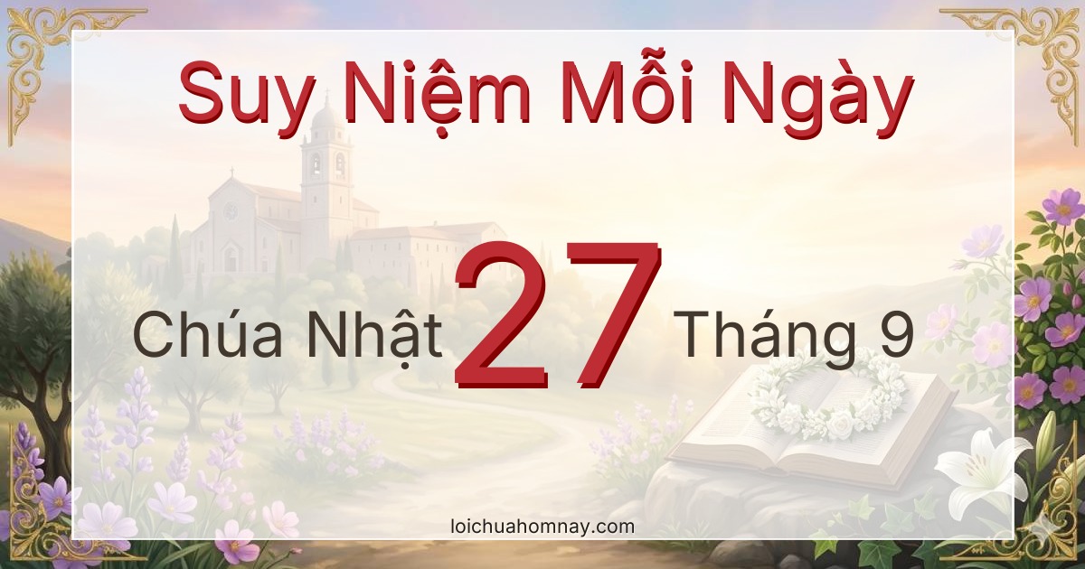 Suy niệm Lời Chúa ngày 27/09/2026